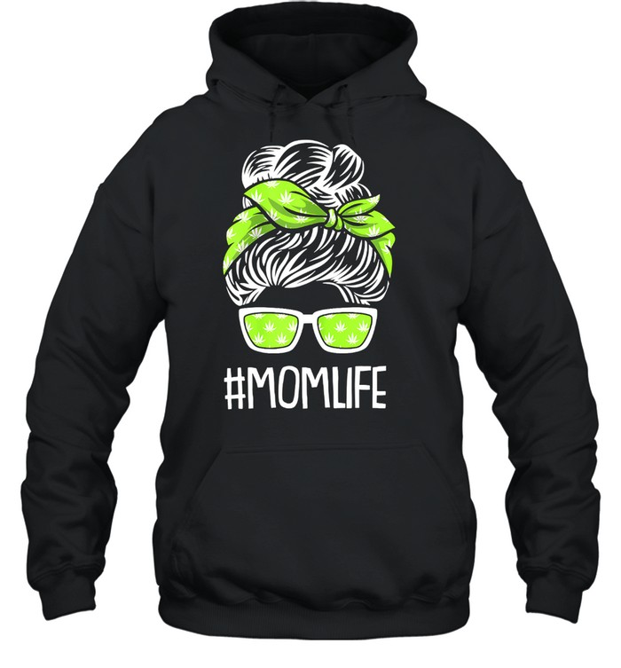 Womens Mom Life Mothers Day Weed Marijuana Cannabis Pohead Stoner Unisex Hoodie