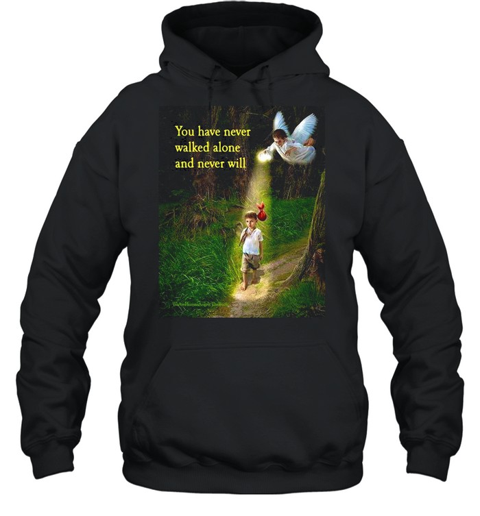 You Have Never Walked Alone And Never Will Angel Boy T-shirt Unisex Hoodie