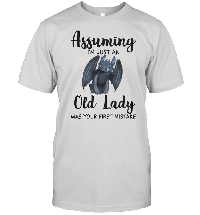 Assuming Im Just An Old Lady Was Your First Mistake shirt Classic Men's T-shirt