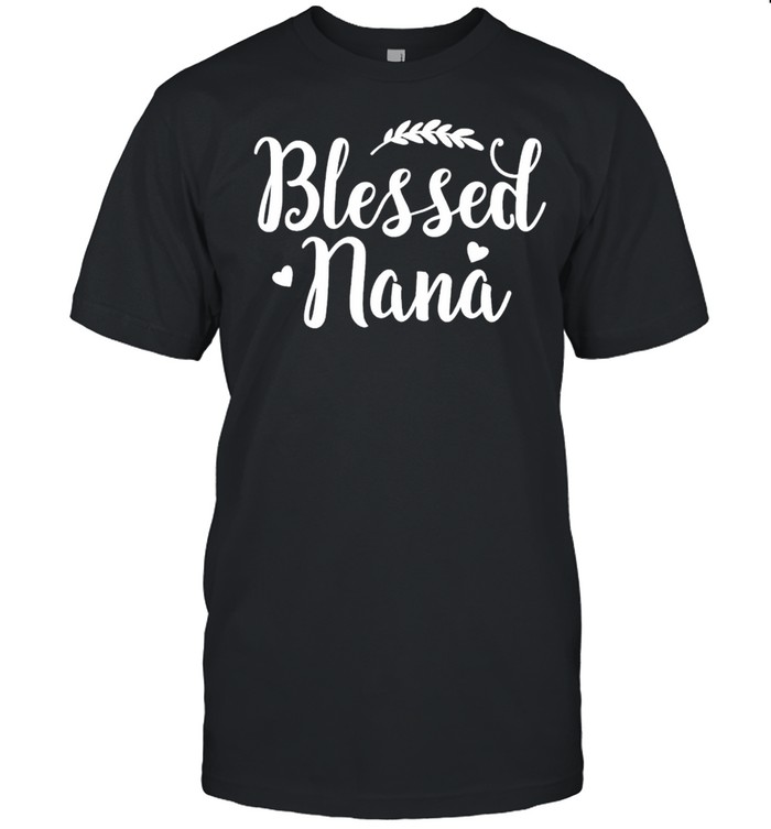 Blessed nana cute grandmother mothers day shirt Classic Men's T-shirt