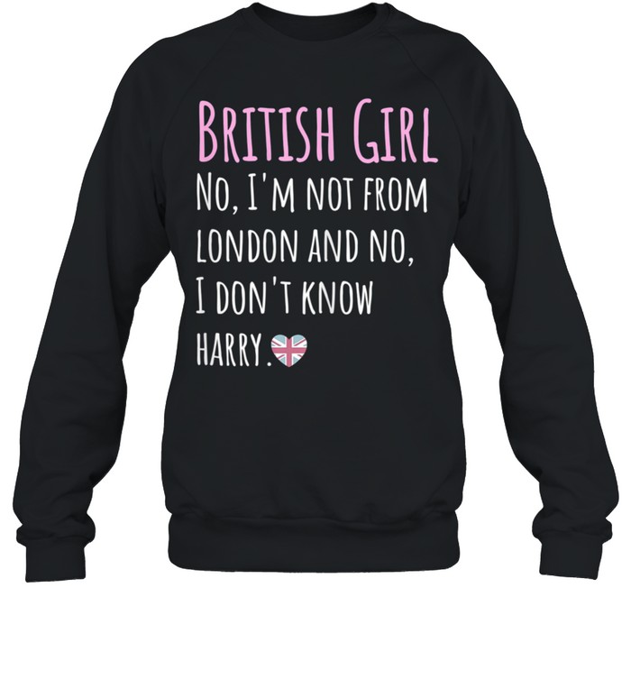 British Girl Problems Living In The USA From The UK shirt Unisex Sweatshirt