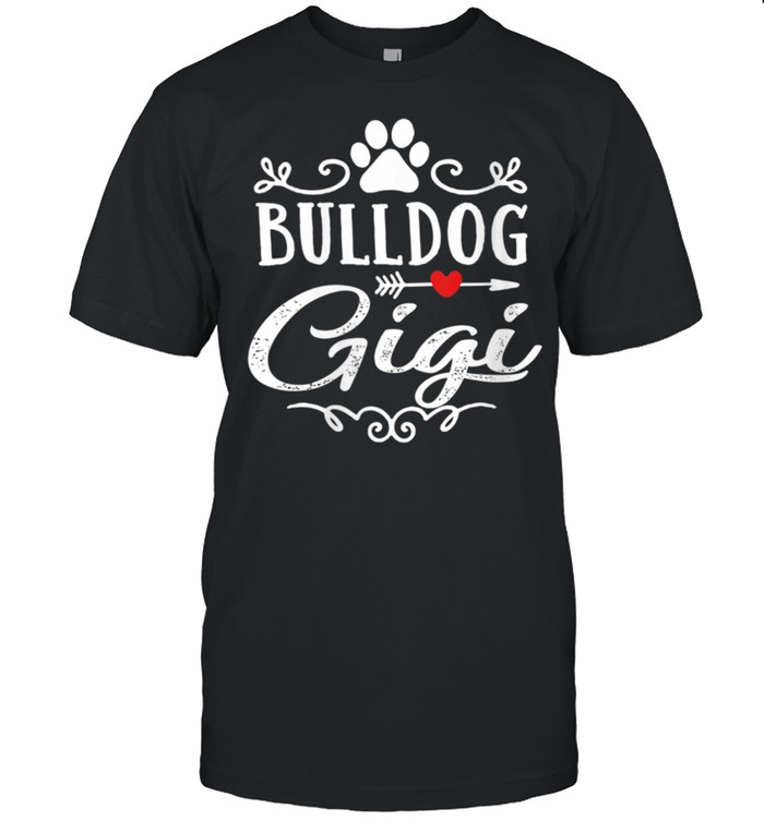 Bulldog Gigi Bulldog Gigi Mother's Day Bulldog shirt Classic Men's T-shirt