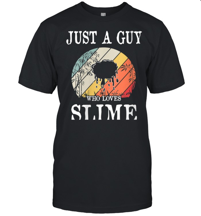 Just A Guy Who Loves Slime shirt Classic Men's T-shirt
