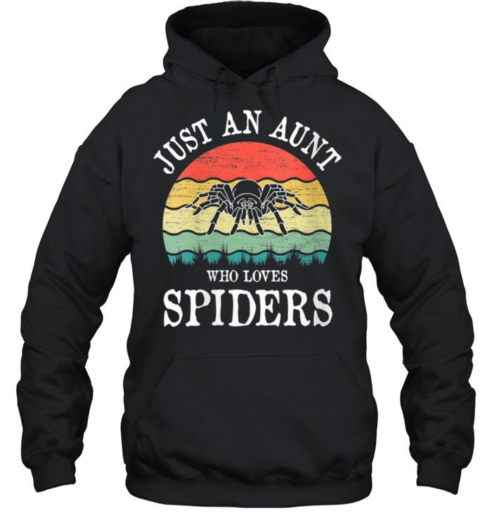 Just An Aunt Who Loves Spiders shirt Unisex Hoodie