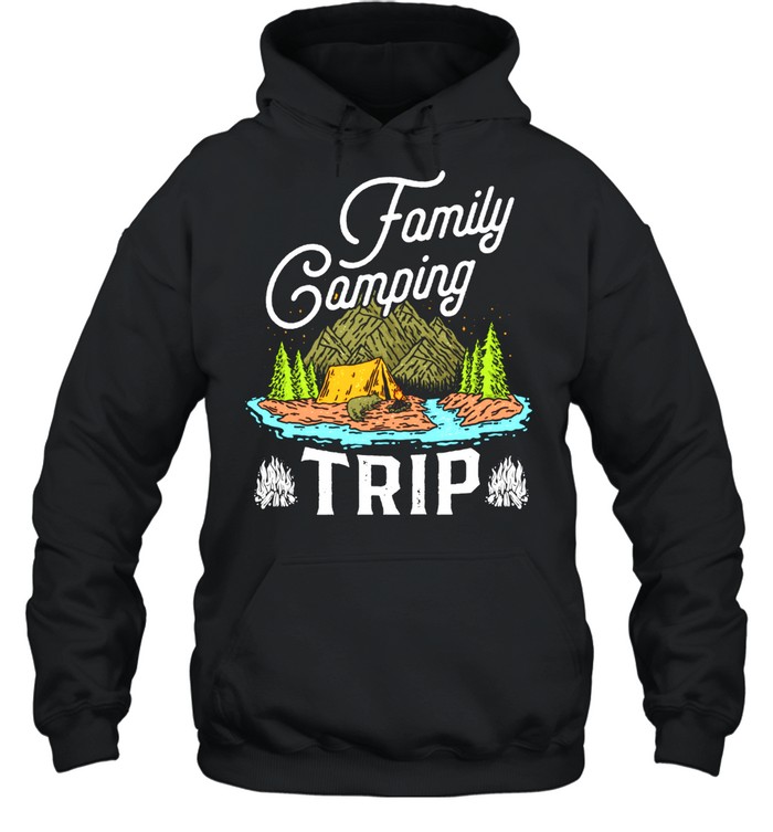 Matching Family Camping Trip  Matching Vacation shirt Unisex Hoodie