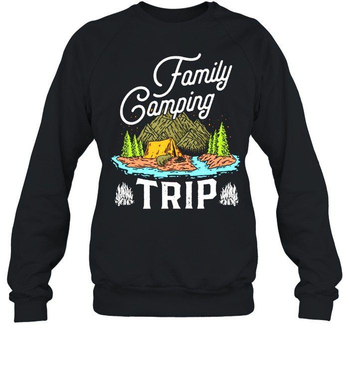 Matching Family Camping Trip  Matching Vacation shirt Unisex Sweatshirt