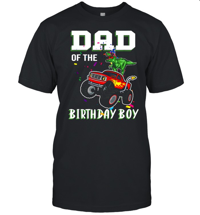 Mens Dad of the Birthday Boy, Your Monster Truck Birthday shirt