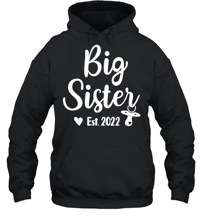 Promoted To Big Sister 2022 Cute Big Sister 2022 shirt Unisex Hoodie