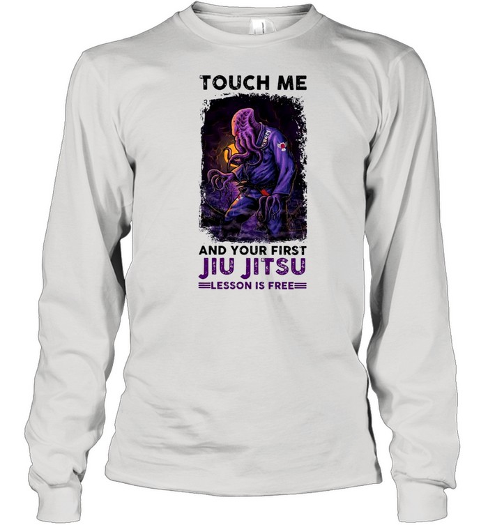 Touch Me And Your First Kiu Kitsu Lesson Is Free shirt Long Sleeved T-shirt