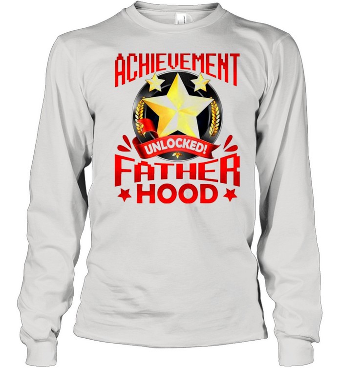 Achievement unlocked fatherhood shirt Long Sleeved T-shirt