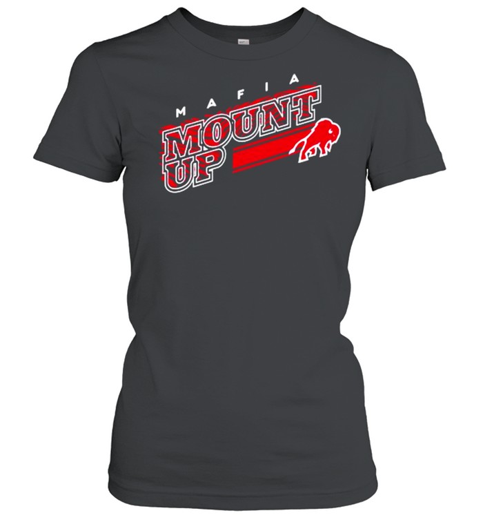Buffalo Bills Mafia Mount Up shirt Classic Women's T-shirt