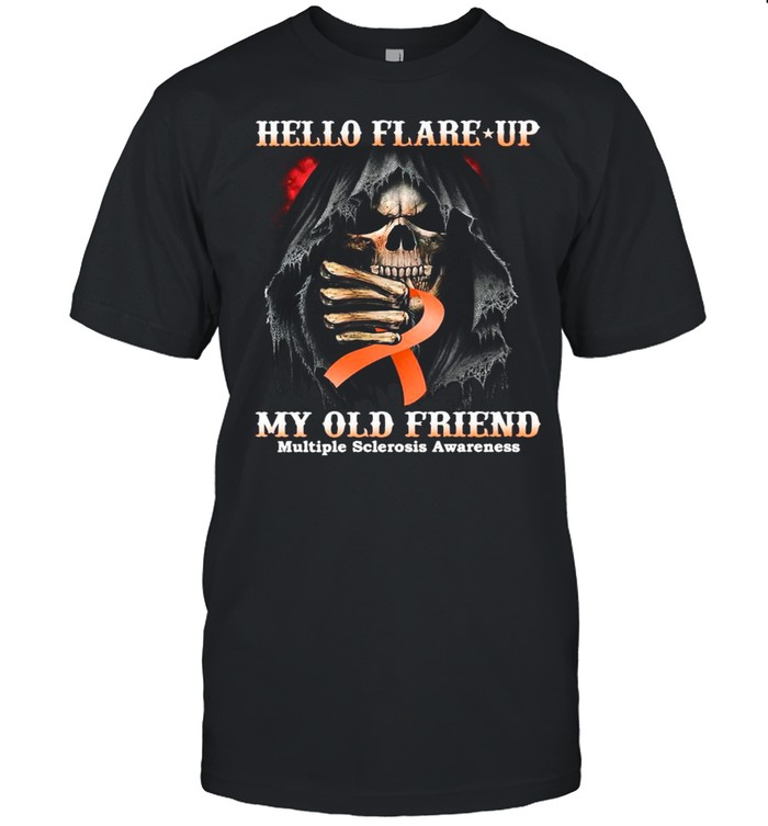 Death Hello Flare Up My Old Friend With Multiple Sclerosis Awareness shirt Classic Men's T-shirt