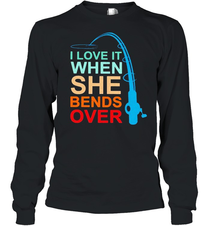 Fishing I Love It When She Bends Over Vintage Long Sleeved T-shirt