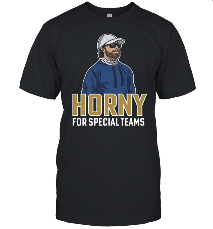 Horny for special teams shirt