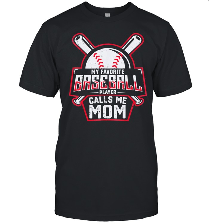 My Favorite Baseball Player Calls Me Mom shirt Classic Men's T-shirt