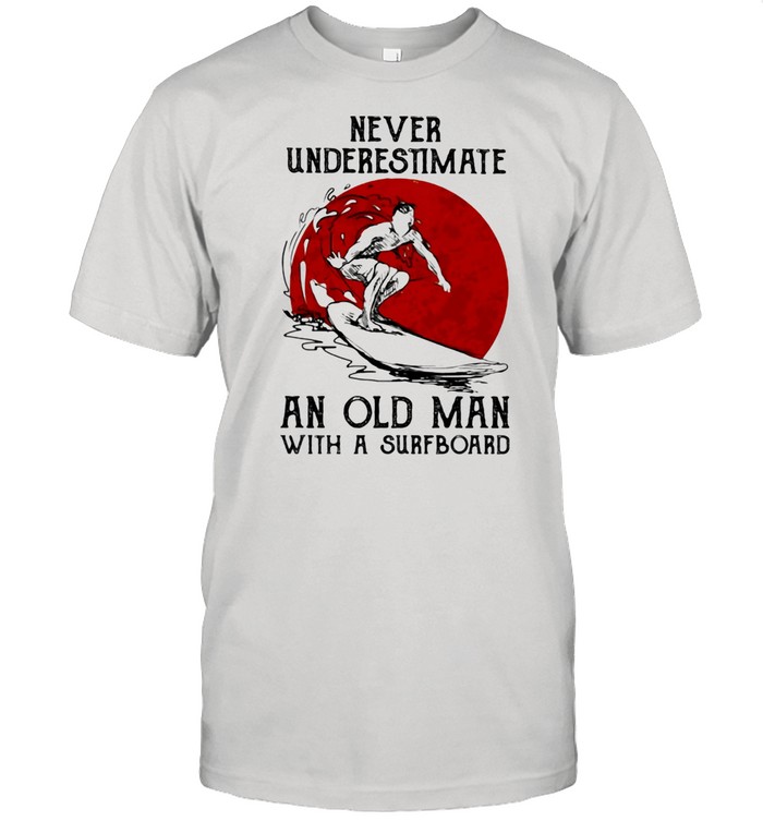 Never Underestimate An Old Man With A Surfboard Blood Moon Shirt