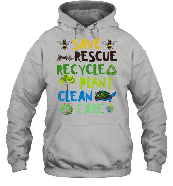 Save Rescue Recycle Plant Clean Care Bee Turtle The Earth Unisex Hoodie