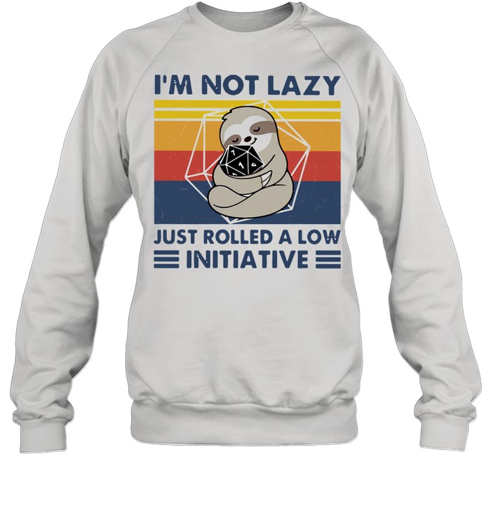 Sloth I'm Not Lazy Just Rolled A Low Initiative Vintage Unisex Sweatshirt