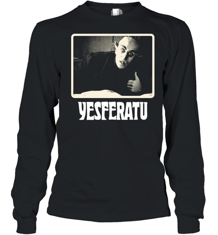 Yesferatu shirt Long Sleeved T-shirt