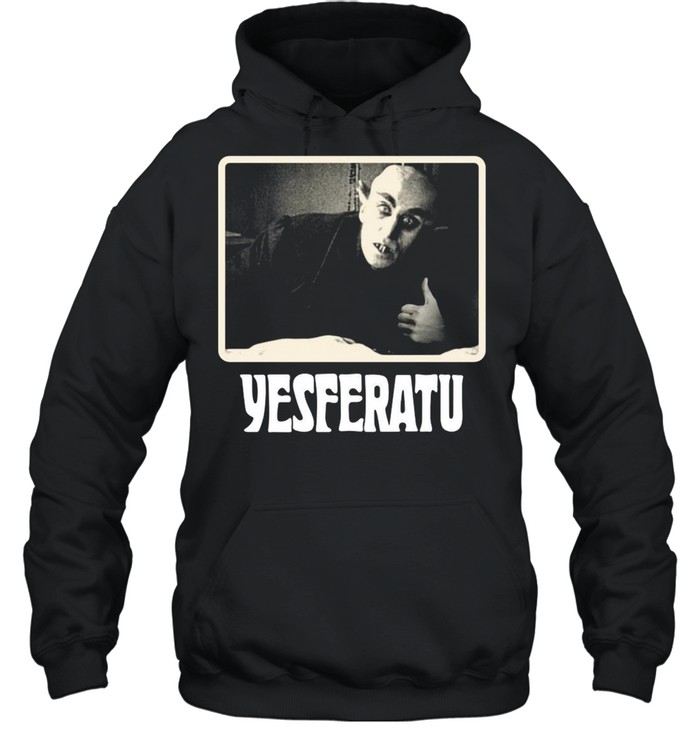 Yesferatu shirt Unisex Hoodie