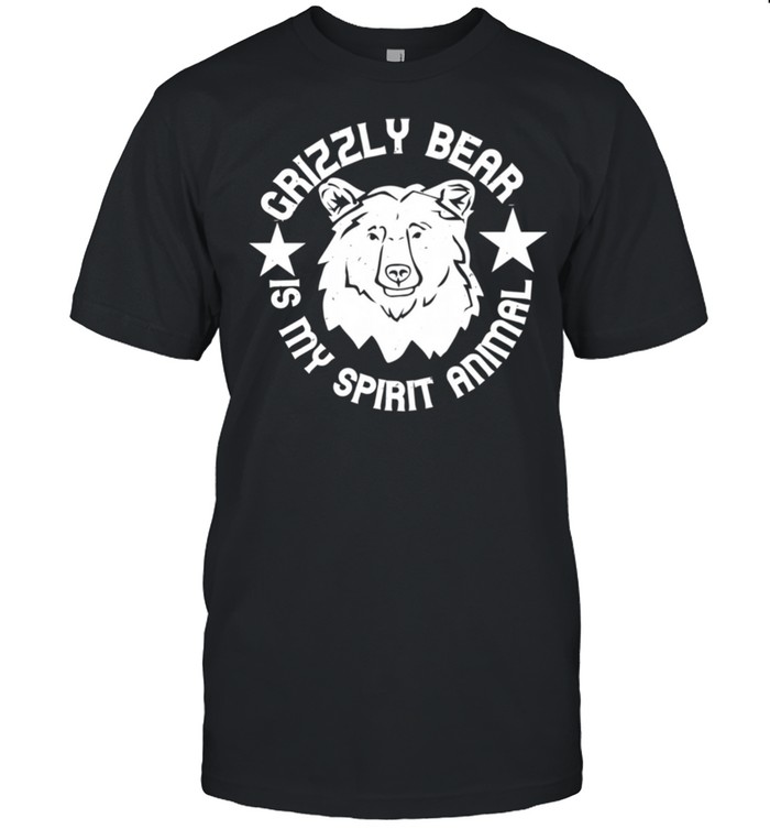 Bear Grizzly Bear Is My Spirit Animal shirt
