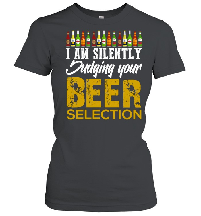 Funny Craft Beer Drinking Silently Judging Beer Snob shirt Classic Women's T-shirt