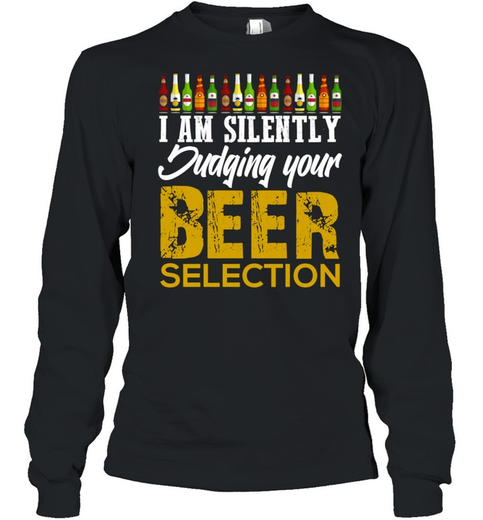 Funny Craft Beer Drinking Silently Judging Beer Snob shirt Long Sleeved T-shirt