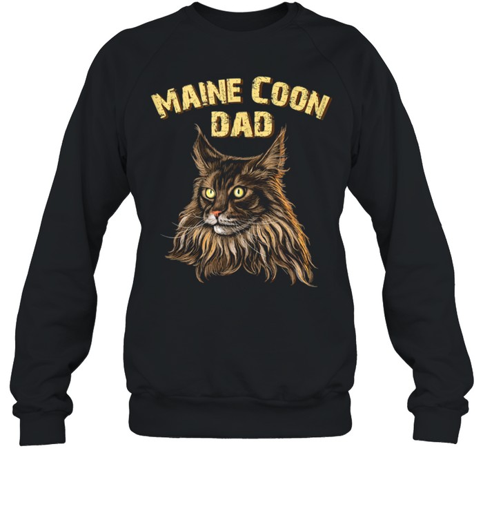 Gift Maine Coon Cat dad shirt Unisex Sweatshirt