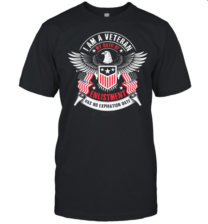 I am a veteran my oath of enlistment has no expiration date shirt Classic Men's T-shirt