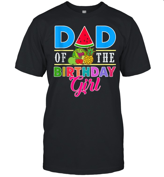 Twotti Fruity Theme Dad Of The Birthday Girl Sweetie Party shirt Classic Men's T-shirt