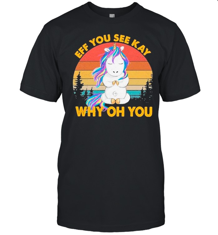 Unicorn Yoga Eff You See Kay Why Oh You Vintage shirt Classic Men's T-shirt