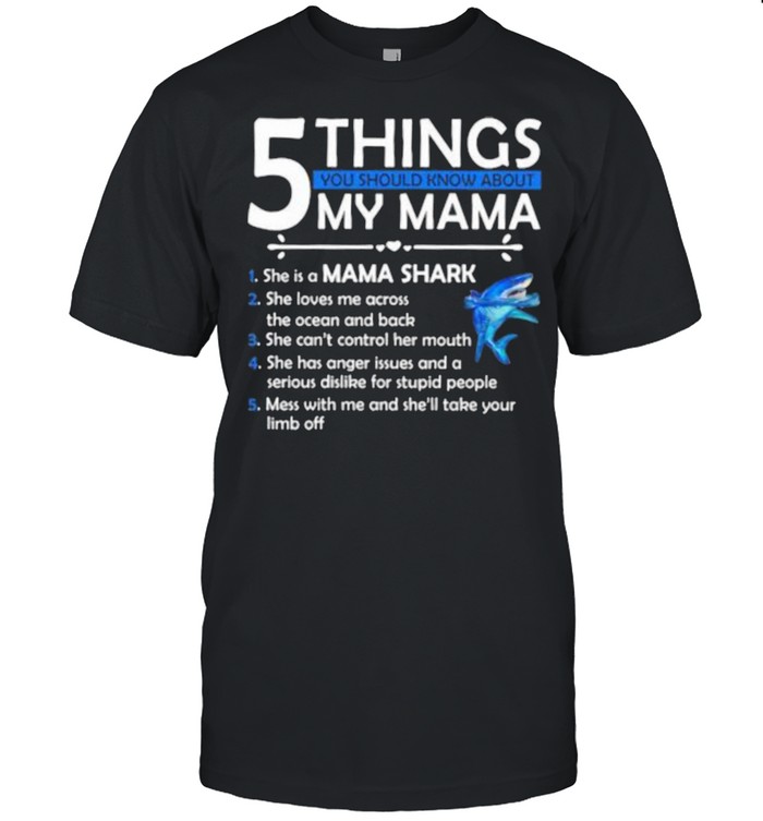 5 Things You Should Know About My Mama Classic Men's T-shirt