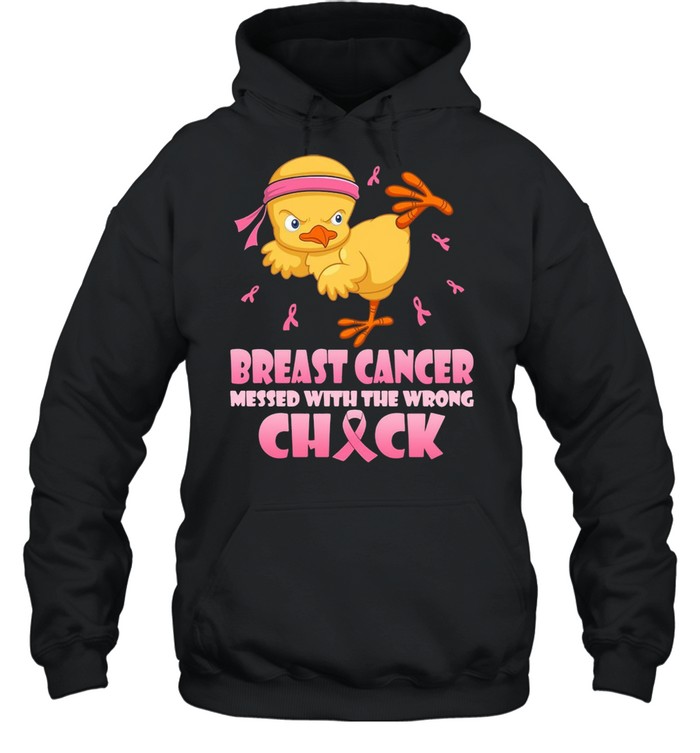 Breast Cancer Messed With The Wrong Chick Cancer Awareness T-shirt Unisex Hoodie