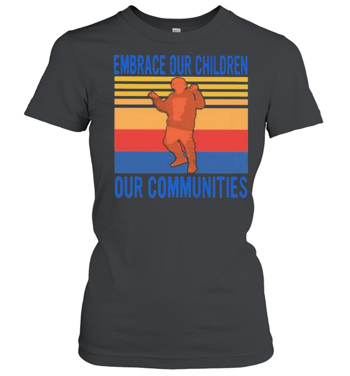 Embrace Our Children Out Communities Vintage Classic Women's T-shirt