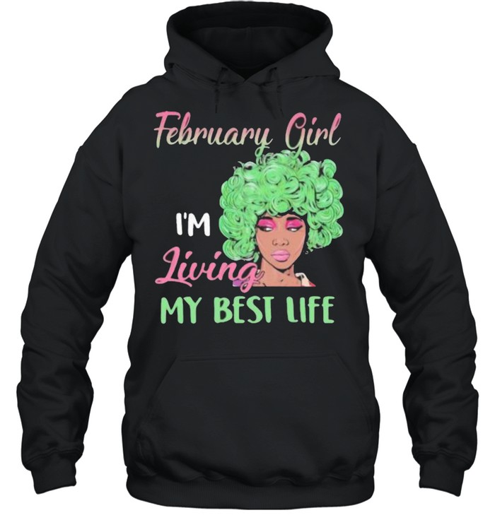 February Girl I’m Living My Best Life Unisex Hoodie