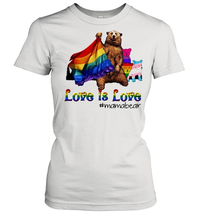 Love IS Love Mamabear LGBT Classic Women's T-shirt