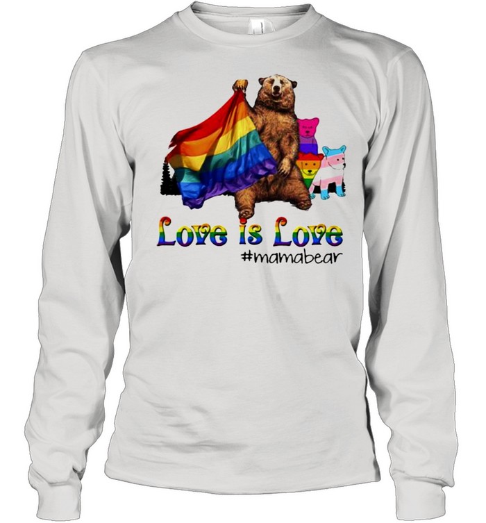 Love IS Love Mamabear LGBT Long Sleeved T-shirt