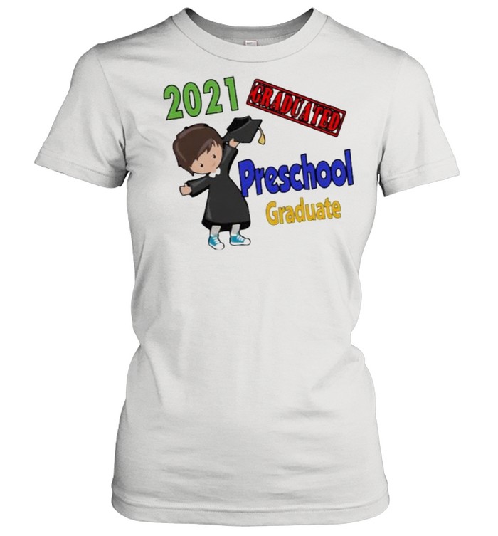 Preschool Graduate 2021 Classic Women's T-shirt