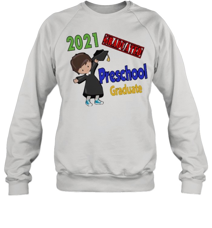 Preschool Graduate 2021 Unisex Sweatshirt