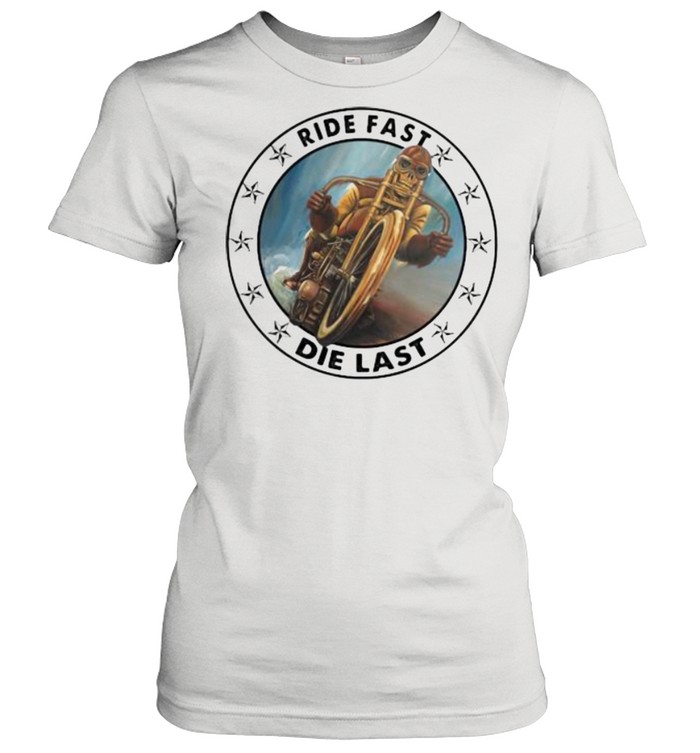 Ride Fast Die Last Skull Motorcycle Classic Women's T-shirt