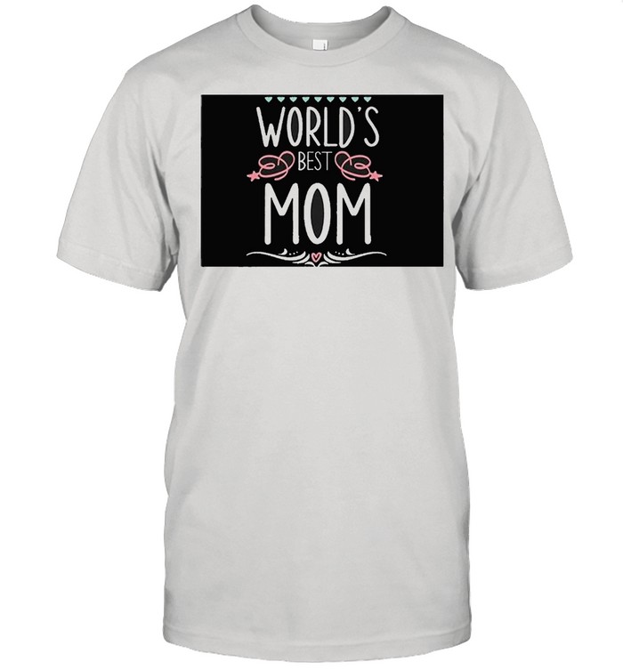 Worlds best mom shirt Classic Men's T-shirt