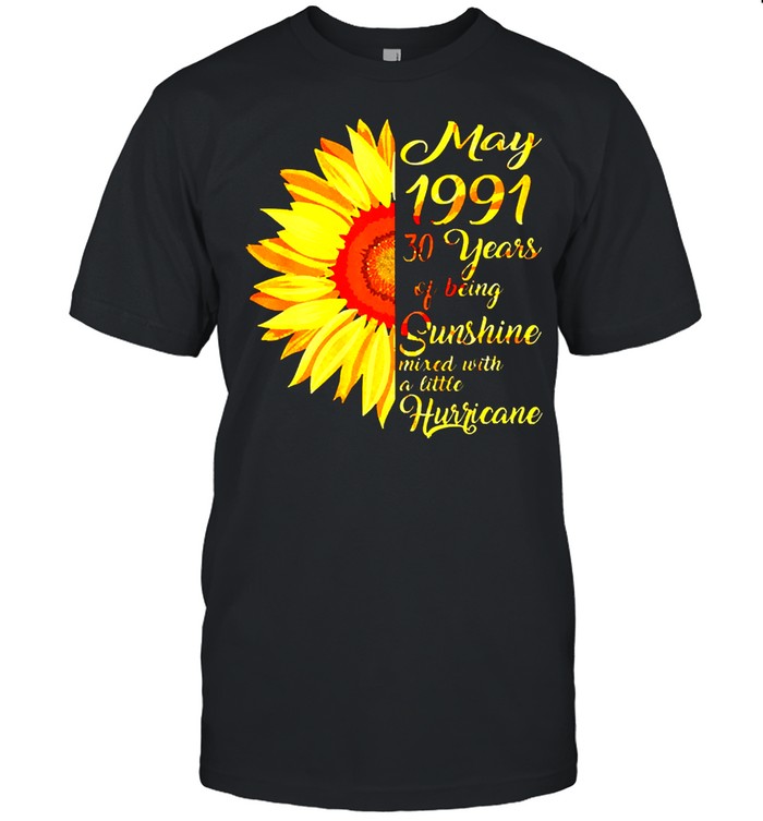 Sunflower May girl 1991 shirt 30 years old 30th birthday 2021 shirt