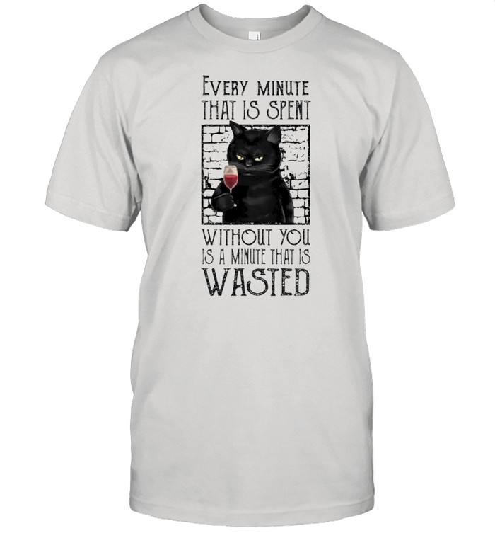 Cat every minute that is spent without you shirt Classic Men's T-shirt