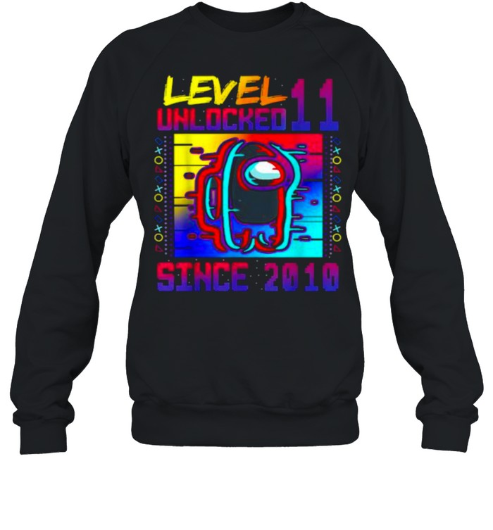Level 11 Unlocked Among With Us 11th Birthday Since 2010 Unisex Sweatshirt