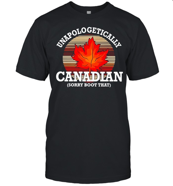 Unapologetically canadian sorry boot that shirt Classic Men's T-shirt