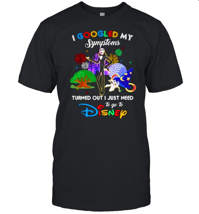 I Googled My Symptoms Turned Out I Just Need To Go To Disney Jack Movie  Classic Men's T-shirt