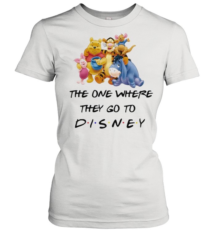 The One Where They Go To Disney Winnie The Pooh Movie Shirt - T