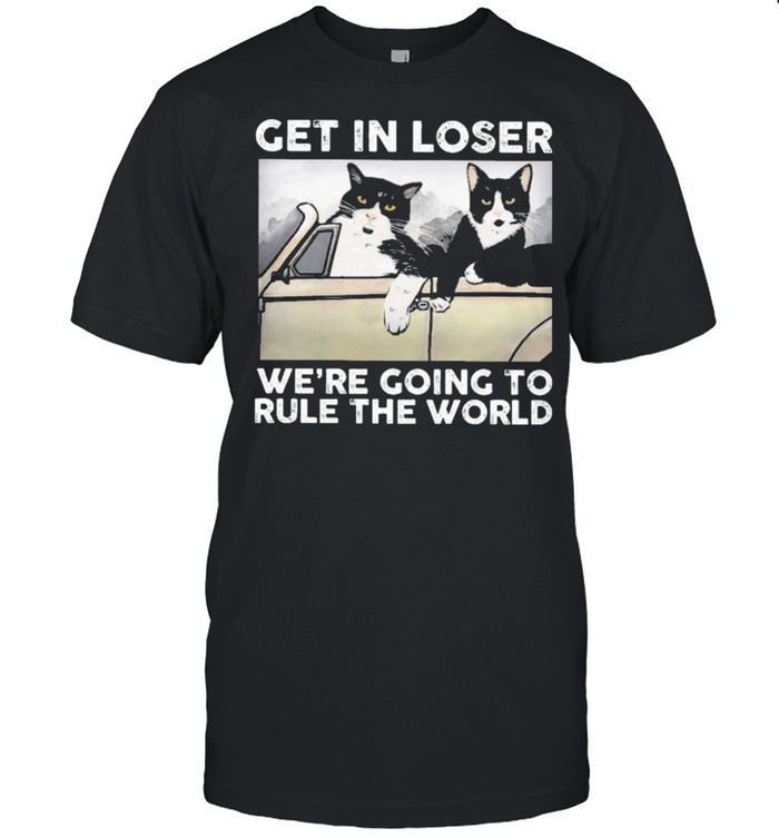 Cat get in loser were going to rule the world shirt Classic Men's T-shirt