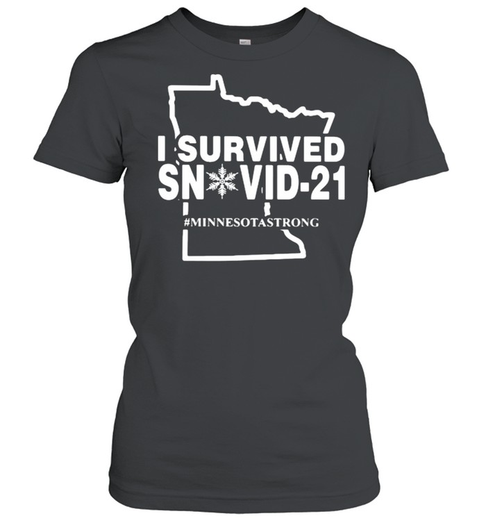 I Survived Snovid 21 Minnesotastrong  Classic Women's T-shirt