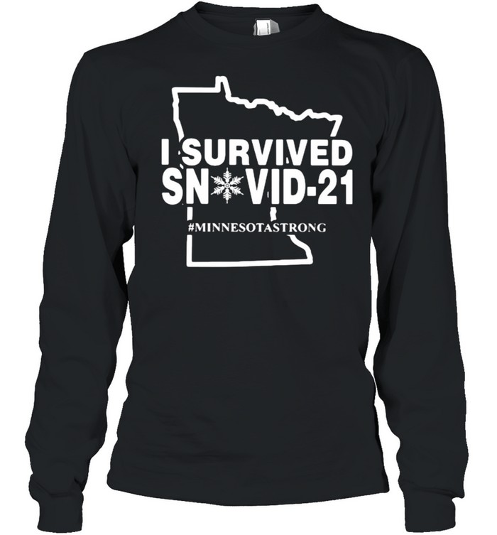 I Survived Snovid 21 Minnesotastrong  Long Sleeved T-shirt
